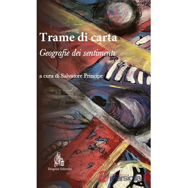 Trame di carta. Geografie dei sentimenti