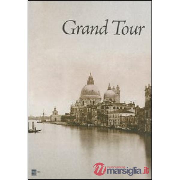 Grand tour. Ediz. illustrata