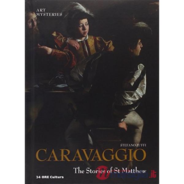 Caravaggio. The stories of St. Matthew. Ediz. inglese
