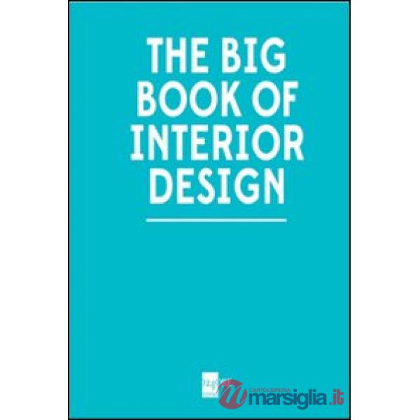 Big book of interior design. Ediz. illustrata (The)