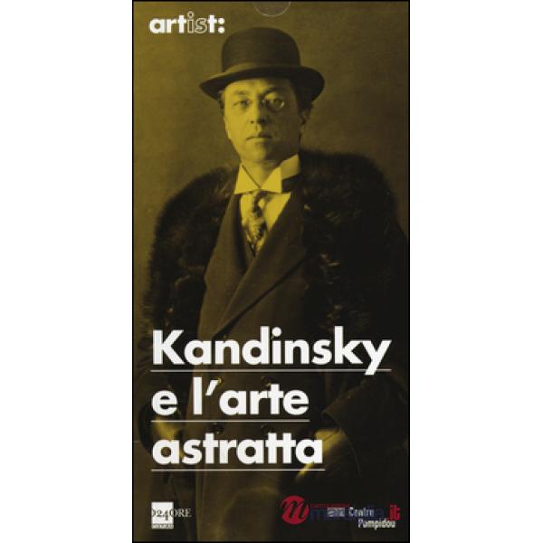 Kandinsky e l'arte astratta. Ediz. illustrata