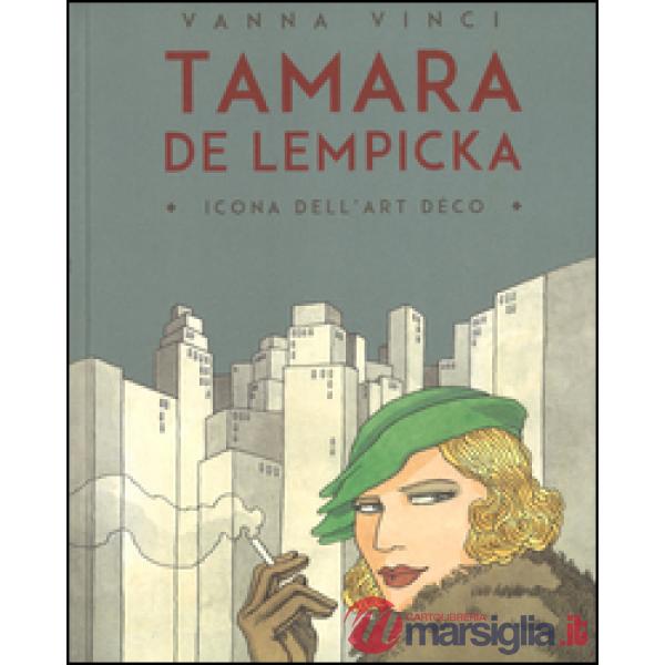 Tamara de Lempicka. Icona dell'art déco