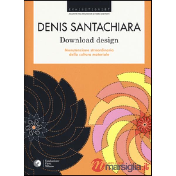 Download design. Manutenzione straordinaria della cultura materiale