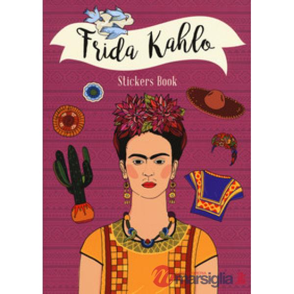 Frida Kahlo stickers book. Ediz. a colori