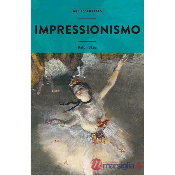 Impressionismo. Ediz. illustrata