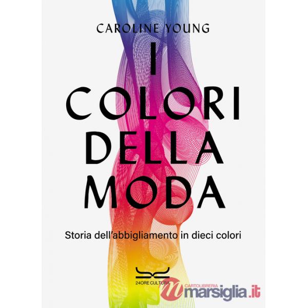 Colori della moda. Storia dell'abbigliamento in dieci colori (I)