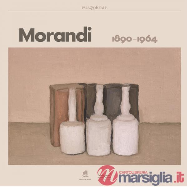 Giorgio Morandi 1890-1964. Catalogo della mostra (Milano, 5 ottobre 2023-28 gennaio 2024). Ediz. a colori