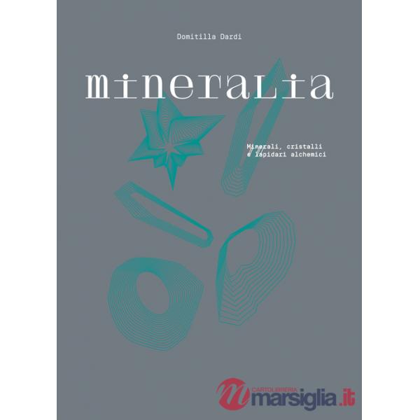 Mineralia. Ediz. illustrata