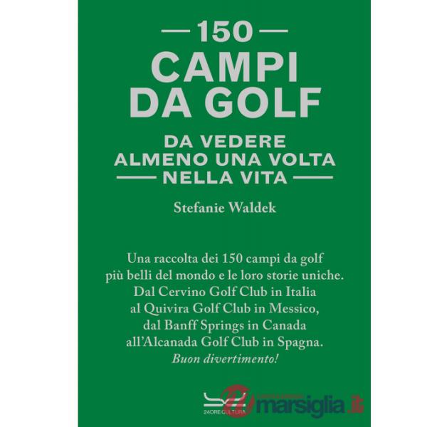 150 campi da golf da vedere almeno una volta nella vita