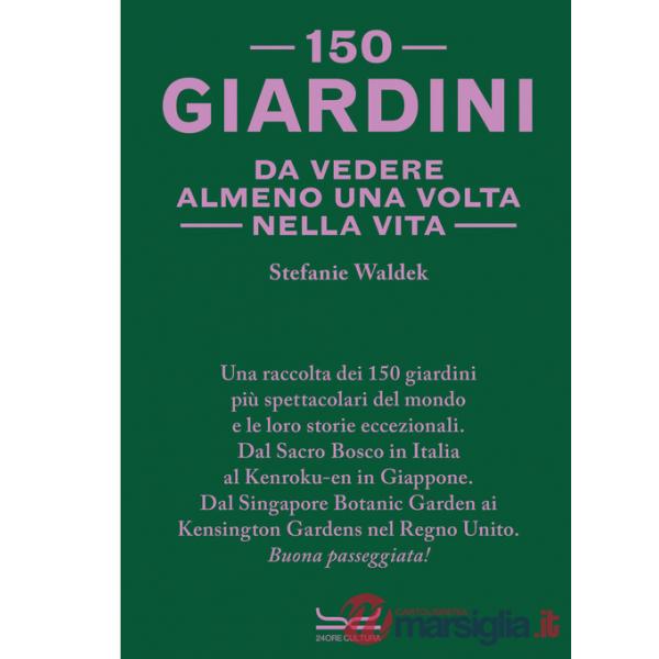 150 giardini da vedere almeno una volta nella vita