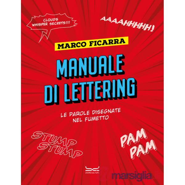 Manuale di lettering. Le parole disegnate nel fumetto