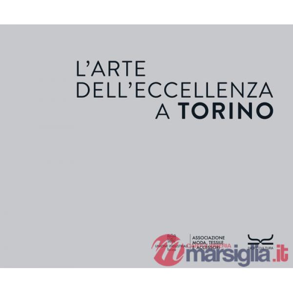 Arte dell'eccellenza a Torino (L')