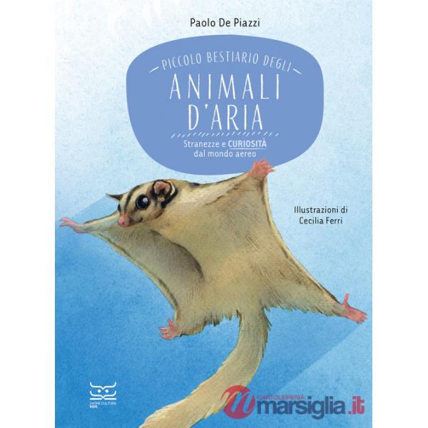 Piccolo bestiario degli animali d'aria. Stranezze e curiosità dal mondo aereo