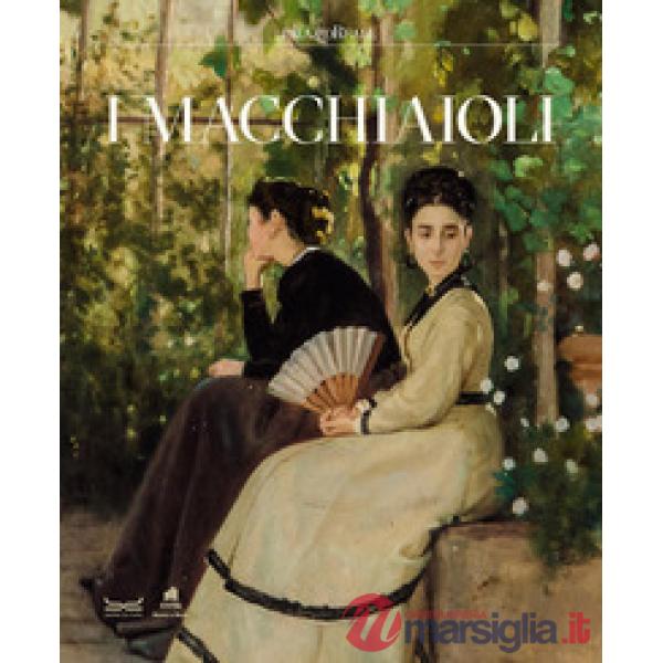 Macchiaioli. Catalogo della mostra (Milano, 3 febbraio-14 giugno 2026). Ediz. a colori (I)