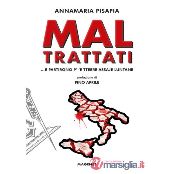 Mal trattati... E partirono p' 'e tterre assaje luntane