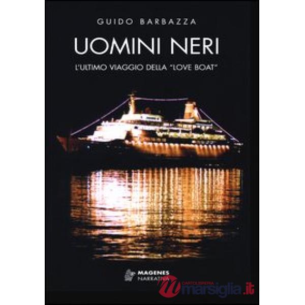 Uomini neri. L'ultimo viaggio della «Love Boat»