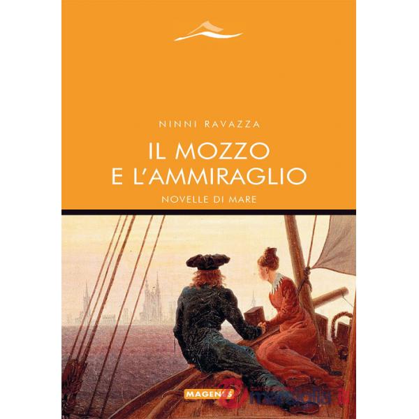 Mozzo e l'ammiraglio. Novelle di mare (Il)