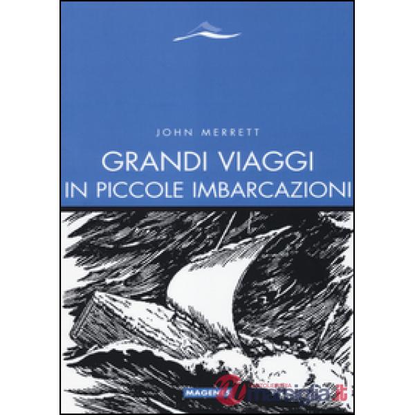 Grandi viaggi in piccole imbarcazioni