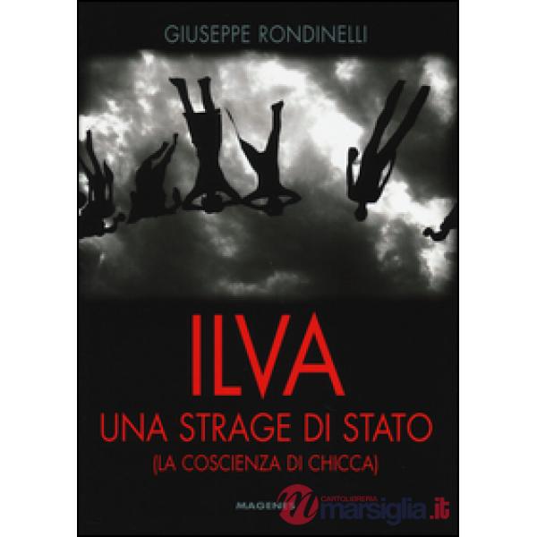 Ilva. Una strage di Stato (La coscienza di Chicca)
