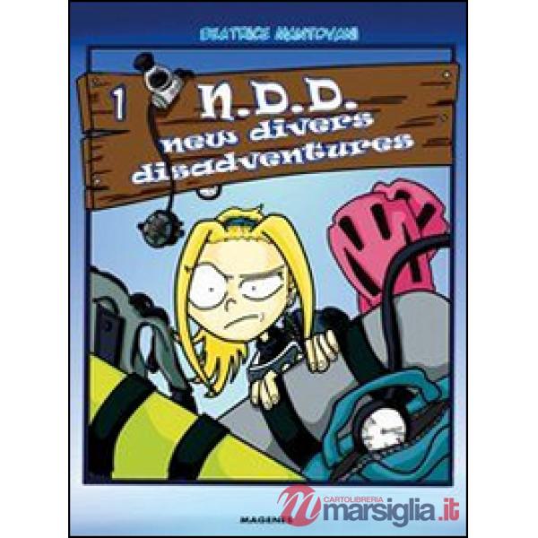 Much divers for nothing. N.D.D. New divers disadventures. Vol. 1