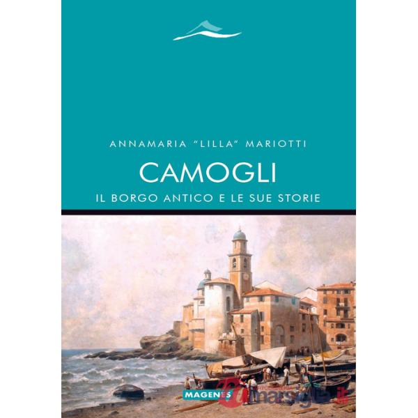 Camogli, il borgo antico e le sue storie