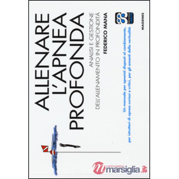 Allenare l'apnea profonda. Analisi e gestione dell'allenamento in profondità
