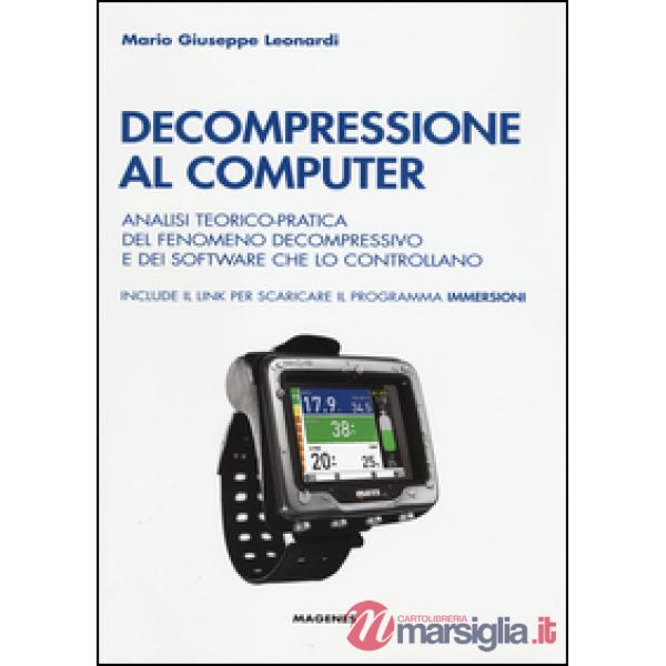 Decompressione al computer. Analisi teorico-pratica del fenomeno decompressivo e dei software che lo controllano