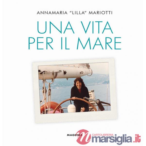 Vita per il mare. Ediz. a colori (Una)