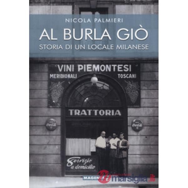 Al Burla giò. Storia di un locale milanese