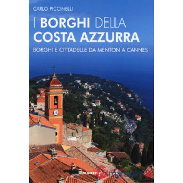 Borghi della Costa Azzurra. Borghi e cittadelle da Menton a Cannes (I)