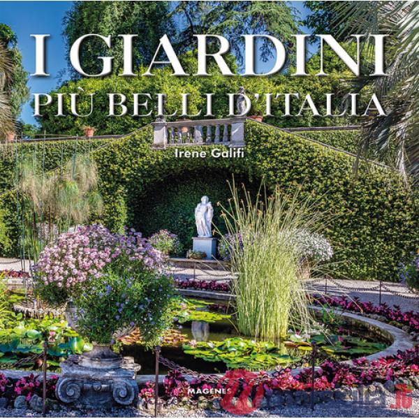 Giardini più belli d'Italia. Ediz. a colori (I)