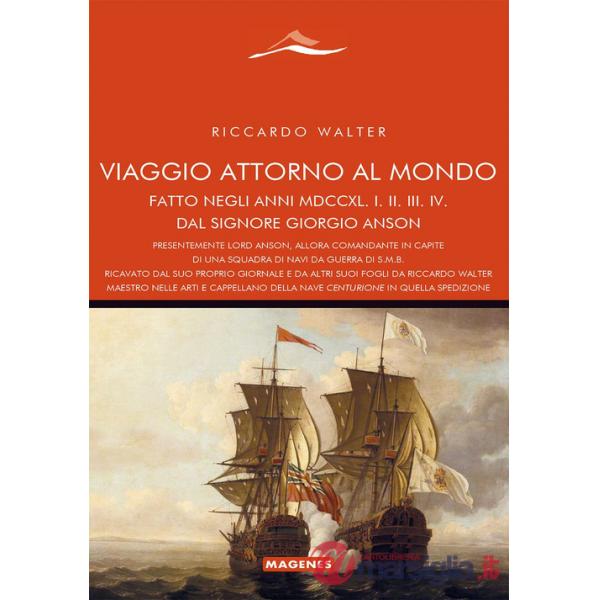 Viaggio attorno al mondo fatto dal Signore Giorgio Anson