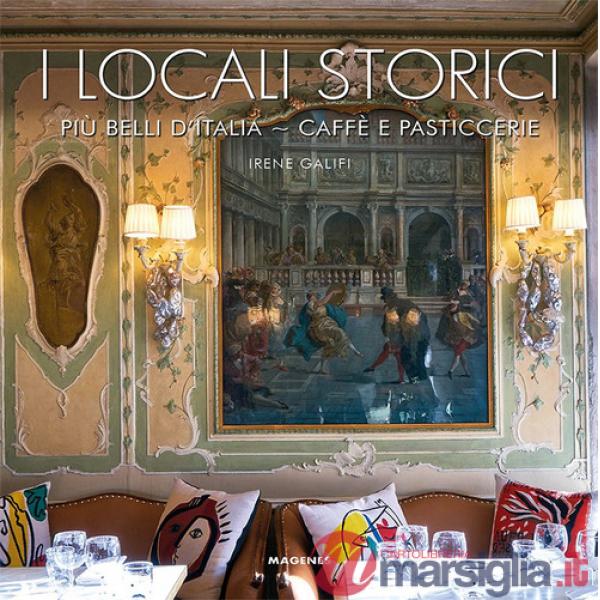 Locali storici più belli d'Italia. Caffè e pasticcerie (I)
