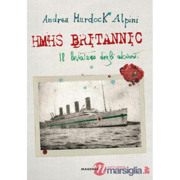 HMHS Britannic. Il Leviatano degli abissi