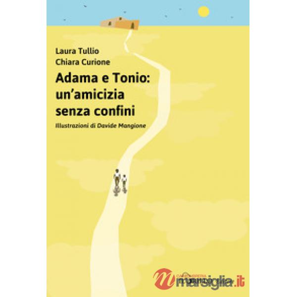 Adama e Tonio: un'amicizia senza confini