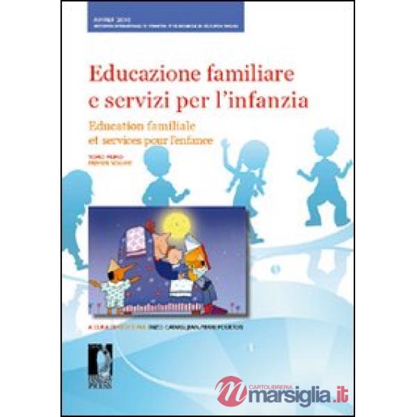Educazione familiare e servizi per l'infanzia-Education familiale et services pour l'enfance. XIII congresso. (Firenze, 17-19 no