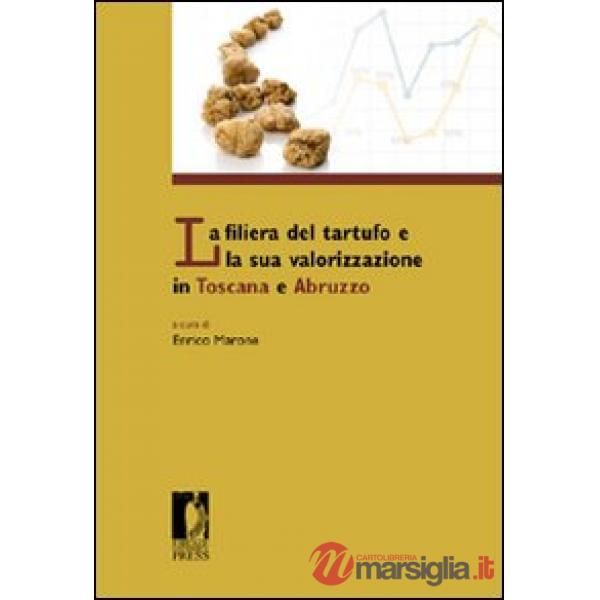Filiera del tartufo e la sua valorizzazione in Toscana e Abruzzo (La)
