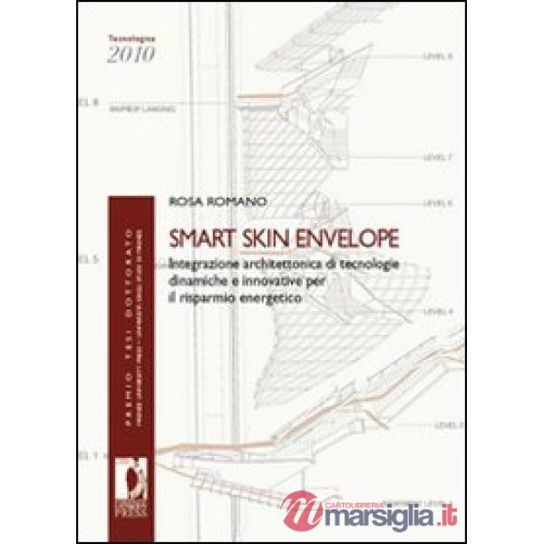 Smrt Skin Envelope. Integrazione architettonica di tecnologie dinamiche e innovative per il risparmio energetico