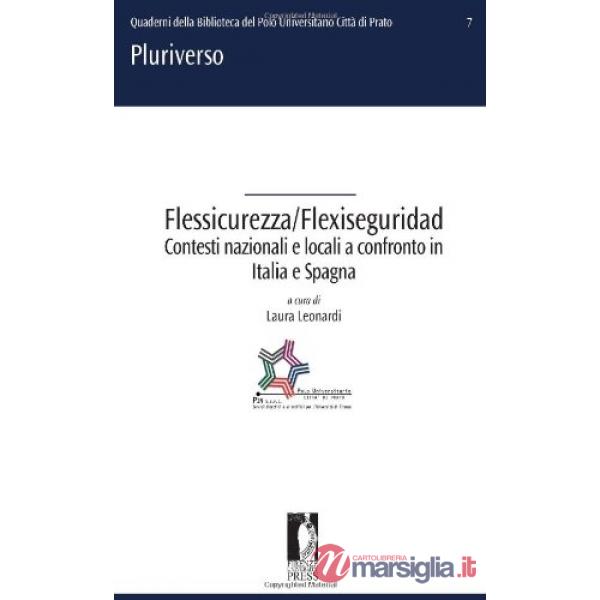 Flessicurezza/Flexiseguridad. Contesti nazionali e locali a confronto in Italia e Spagna