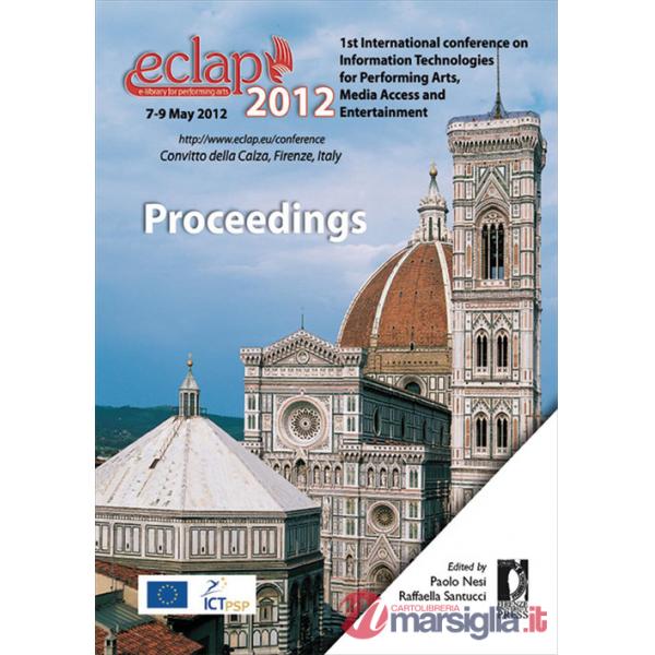 ECLAP 2012. Conference on information technologies for performing arts, media access and entertainment