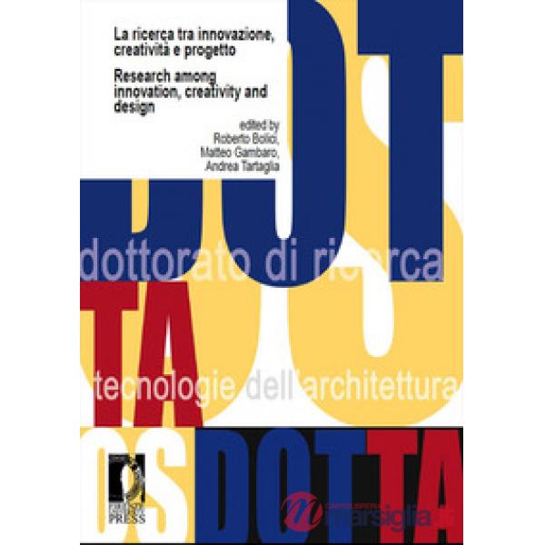 Ricerca tra innovazione, creatività e progetto-Research among innovation, creativity and design. Ediz. bilingue (La)