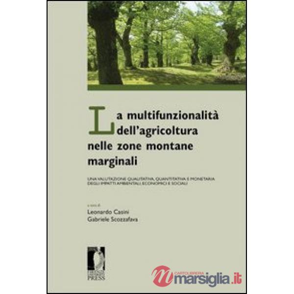 Multifunzionalità dell'agricoltura nelle zone montane marginali. Una valutazione qualitativa, quantitativa e monetaria degli imp