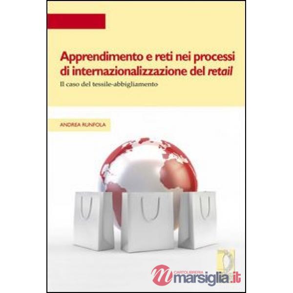 Apprendimento e reti nei processi di internazionalizzazione del retail. Il caso del tessile-abbigliamento