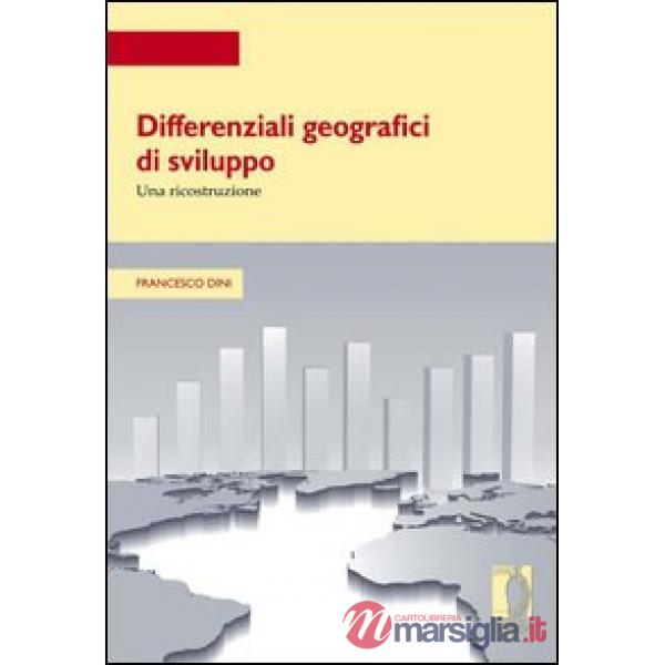 Differenziali geografici di sviluppo. Una ricostruzione