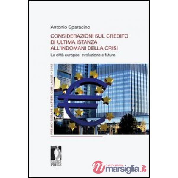 Considerazioni sul credito di ultima istanza all'indomani della crisi. Le città europee, evoluzione e futuro