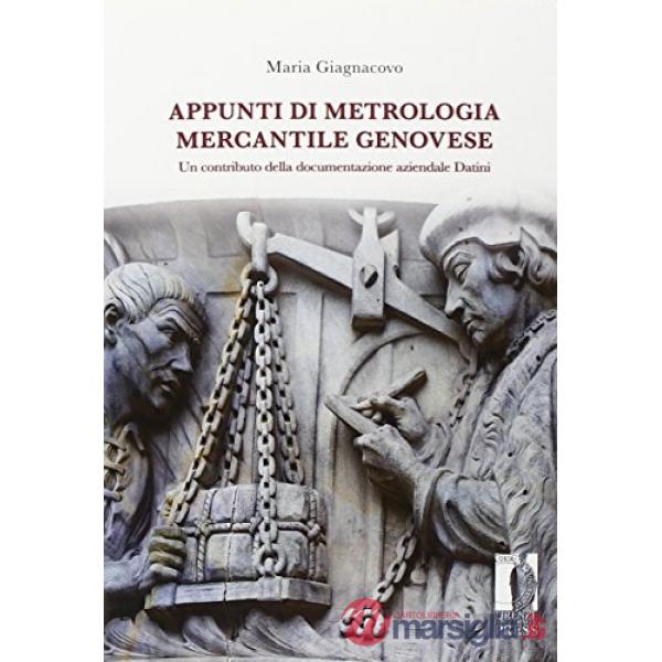Appunti di metrologia commerciale genovese. Un contributo della documentazione aziendale Datini