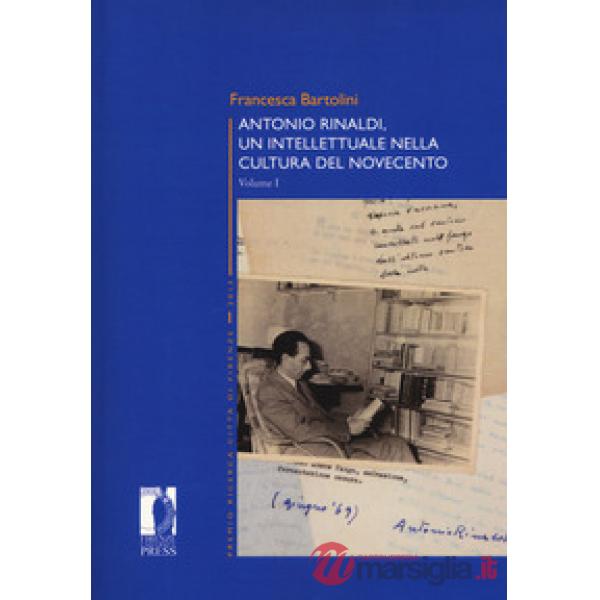 Antonio Rinaldi. Un intellettuale nella cultura del no