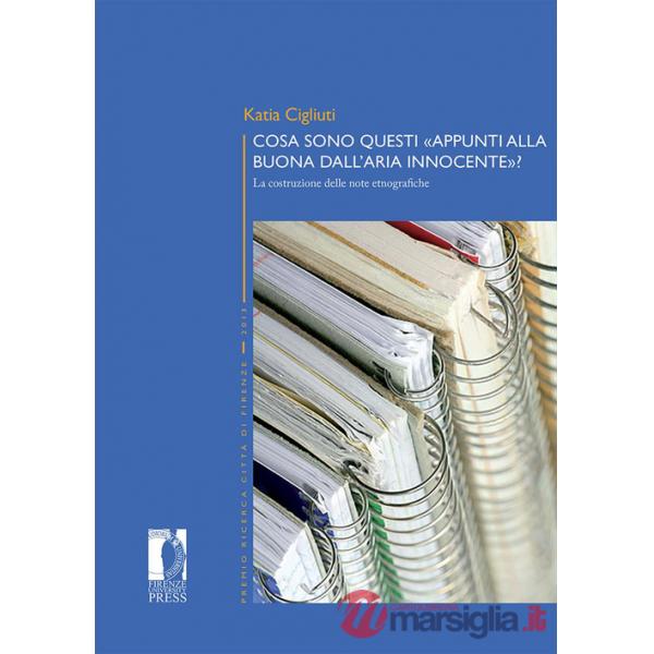 Cosa sono questi «appunti alla buona dall'aria innocente». La costruzione delle note etnografiche