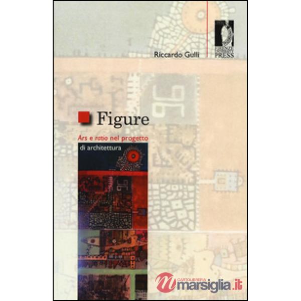 Figure. Ars e ratio nel progetto di architettura