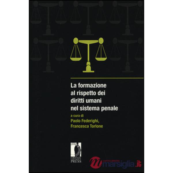 Formazione al rispetto dei diritti umani nel sistema penale (La)
